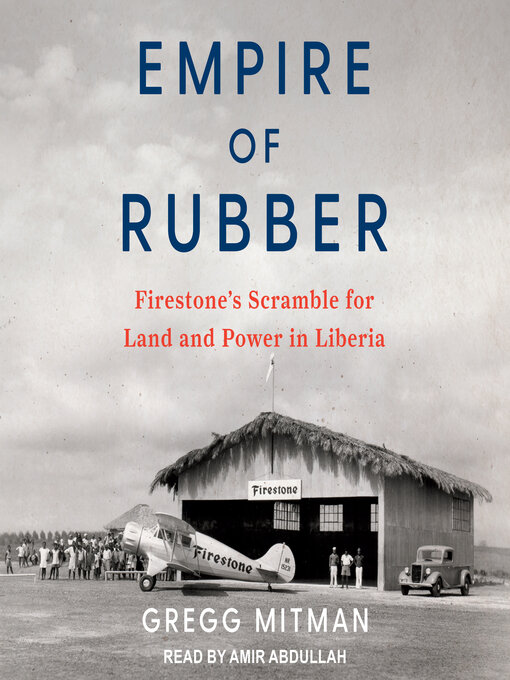 Title details for Empire of Rubber by Gregg Mitman - Available